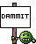Dammit :dammit: :dammit: